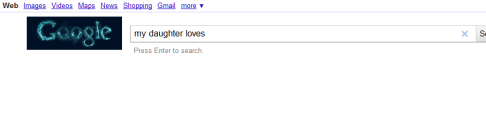Google Instant "My daughter loves"